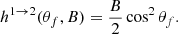$$ \begin{aligned} h^{1 \rightarrow 2}(\theta _f,B)=\dfrac{B}{2}\cos ^2\theta _f. \end{aligned} $$