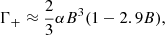 $$ \begin{aligned} \Gamma _{+} \approx \dfrac{2}{3}\alpha B^3(1 - 2.9B), \end{aligned} $$