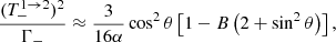 $$ \begin{aligned} \dfrac{(T^{1 \rightarrow 2}_-)^2}{\Gamma _-} \approx \dfrac{3}{16\alpha } \cos ^2\theta \left[1 - B\left(2 + \sin ^2\theta \right)\right] , \end{aligned} $$