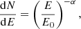 $$ \begin{aligned} {{\mathrm{d}N} \over {\mathrm{d}E}} = \left({{E} \over {E_0}}\right)^{-\alpha }, \end{aligned} $$