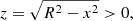 $$ \begin{aligned} z=\sqrt{R^2 -x^2} >0, \end{aligned} $$