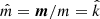 $ \hat m = {\boldsymbol{m}}/m = \hat k $