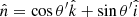 $ \hat n = \cos\theta^{\prime}\hat k + \sin\theta^{\prime}\hat i $