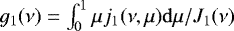 $g_1(\nu)= \int_0^1\mu j_1(\nu,\mu) {\mathrm d} \mu / J_1(\nu)$