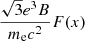 $ \frac{\sqrt{3} e^3 B}{m_{\mathrm{e}} c^2}F(x) $