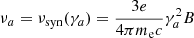 $ \nu_a = \nu_{\mathrm{syn}}(\gamma_a) = \frac{3 e}{4 \pi m_{\mathrm{e}}c} \gamma_a^2 B $