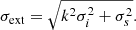 $$ \begin{aligned} \sigma _{\rm {ext}} = \sqrt{k^2\sigma ^2_i+\sigma _s^2}. \end{aligned} $$
