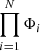 $ \prod_{i=1}^N\Phi_i $