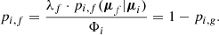 $$ \begin{aligned} p_{i,f} = \frac{\lambda _f \cdot p_{i,f}(\boldsymbol{\mu }_f|\boldsymbol{\mu }_i)}{\Phi _i} = 1 - p_{i,{ g}} . \end{aligned} $$