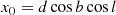 $$ \begin{aligned} x_0 = d\cos {b}\cos {l} \end{aligned} $$