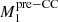 $ M_1^{\rm pre-CC} $