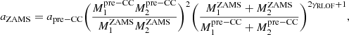 $$ \begin{aligned} a_{\rm ZAMS} = a_{\rm pre-CC}\bigg (\frac{M_1^\mathrm{pre-CC}M_2^\mathrm{pre-CC}}{M_1^\mathrm{ZAMS}M_2^\mathrm{ZAMS}}\bigg )^2 \bigg (\frac{M_1^\mathrm{ZAMS}+M_2^\mathrm{ZAMS}}{M_1^\mathrm{pre-CC} + M_2^\mathrm{pre-CC}} \bigg )^{2 \gamma _{\rm RLOF}+1} , \end{aligned} $$