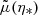 $ \tilde{\mu}(\eta_*) $