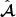 $ \hat{{\boldsymbol{\mathcal{A}}}} $