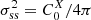$ \sigma_{\rm ss}^2=C_0^X/4\pi $