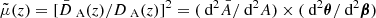 $ \tilde{\mu}(z)=[\bar{D}{_{\text{ A}}}(z)/D{_{\text{ A}}}(z)]^2=({\text{ d}}^2\bar{A}/{\text{ d}}^2 A)\times({\text{ d}}^2{\boldsymbol{\theta}}/{\text{ d}}^2{\boldsymbol{\beta}}) $