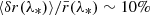 $ \langle{\delta r(\lambda_*)}\rangle/\bar{r}(\lambda_*)\sim 10\% $