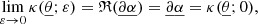 $$ \begin{aligned}&\lim _{\varepsilon \rightarrow 0} \kappa (\underline{\theta };\varepsilon ) = \mathfrak{R} (\underline{\partial }\underline{\alpha }) = \underline{\partial }\underline{\alpha } = \kappa (\underline{\theta };0),\end{aligned} $$