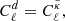 $$ \begin{aligned}&C_\ell ^d = C_\ell ^{\tilde{\kappa }}, \end{aligned} $$