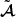 $ \tilde{{\boldsymbol{\mathcal{A}}}} $
