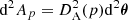 $ {\mathrm{d}}^2 A_p=D_{\rm A}^2(p){\mathrm{d}}^2\boldsymbol{\theta} $