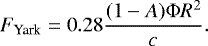 \begin{equation*}F_{\textrm{Yark}} = 0.28\frac{(1-A)\Phi R^2}{c}.\end{equation*}