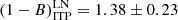 $$ \begin{aligned} \left( 1-B \right)_{\rm ITP}^\mathrm{LN} = 1.38 \pm 0.23 \end{aligned} $$