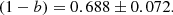 $$ \begin{aligned} \left( 1-b \right) = 0.688 \pm 0.072. \end{aligned} $$