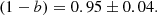 $$ \begin{aligned} \left( 1-b \right) = 0.95 \pm 0.04. \end{aligned} $$