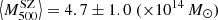 $ \left < M_{500}^{\mathrm{SZ}} \right > =4.7 \pm 1.0 \ (\times 10^{14}\,{{M}_{\odot}}) $