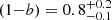 $ (1{-}b)=0.8_{-0.1}^{+0.2} $