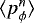 $\langle p_{\phi}^n\rangle$