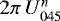 $2\pi\,U^n_{045}$