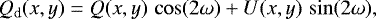 \begin{equation*}Q_{\textrm{d}}(x,y) = Q(x,y)\,\cos (2 \omega)+ U(x,y)\,\sin (2\omega), \end{equation*}