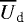 $\overline{U}_{\textrm{d}}$