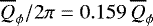 $\overline{Q}_{\phi}/2\pi=0.159\,\overline{Q}_{\phi}$