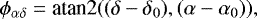 \begin{equation*}\phi_{\alpha\delta}=\textrm{atan2}((\delta-\delta_0),(\alpha-\alpha_0)) ,\end{equation*}