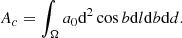 $$ \begin{aligned} A_c&= \int _{\Omega } a_0 \mathrm{d}^2 \cos {b} \mathrm{d}{l} \mathrm{d}{b} \mathrm{d}{d}. \end{aligned} $$