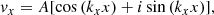 $$ \begin{aligned} v_x = A[\cos {(k_x x)} + i \sin {(k_x x)}], \end{aligned} $$