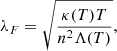 $$ \begin{aligned} \lambda _F = \sqrt{\frac{\kappa {(T)T}}{n^2\Lambda (T)}}, \end{aligned} $$