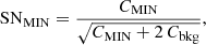 $$ \begin{aligned} \mathrm{SN}_{\mathrm{MIN} } = \frac{{C}_{\mathrm{MIN} }}{\sqrt{{C}_{\mathrm{MIN} }+2\,{C}_{\rm bkg}}}, \end{aligned} $$