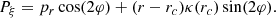 $$ \begin{aligned} P_{\xi }=p_r \cos (2 \varphi )+ (r-r_c) \kappa (r_c) \sin (2 \varphi ). \end{aligned} $$