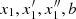 $ x_1, x_1^\prime, x_1^{\prime\prime}, b $