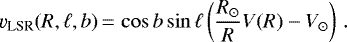 \begin{equation*} \varv_{\text{LSR}}(R, \ell, b)\,{=}\,\cos b \sin{\ell} \left(\frac{R_{\odot}}{R} V(R) - V_{\odot} \right) \, .\end{equation*}