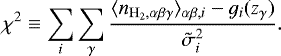 \begin{equation*} \chi^2 \equiv \sum_i \sum_{\gamma} \frac{ \langle n_{{\mathrm{H}_2},\alpha\beta\gamma} \rangle_{\alpha\beta,i} - g_i(z_{\gamma}) }{\tilde{\sigma}_i^2}. \end{equation*}