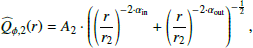 $$ \begin{aligned} \widehat{Q}_{\phi ,2}(r) = A_2 \cdot \left( \left( \frac{r}{r_2}\right)^{-2 \cdot \alpha _{\rm in}} + \left( \frac{r}{r_2}\right)^{-2 \cdot \alpha _{\rm out}}\right)^{-\frac{1}{2}}, \end{aligned} $$