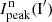 $ I_{\mathrm{peak}}^{\mathrm{n}}(\mathrm{I}^\prime) $