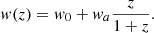 $$ \begin{aligned} { w}(z)={ w}_0+{ w}_a\frac{z}{1+z}. \end{aligned} $$