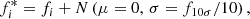 $$ \begin{aligned} f_{i}^{*}=f_{i} + N\left(\mu = 0,\,\sigma =f_{10\sigma }/10\right), \end{aligned} $$