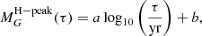 $$ \begin{aligned} M_G^\mathrm{H-peak}(\tau ) = a \log _{10}\left(\frac{\tau }{\mathrm{yr}}\right) + b, \end{aligned} $$
